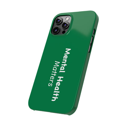 Mental Health Matters Slim Phone Cases