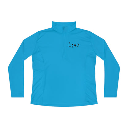 Semi-Colon L;ve Ladies Quarter-Zip Pullover