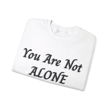 You Are Not Alone Unisex Heavy Blend™ Crewneck Sweatshirt