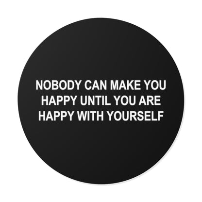 Happy with Yourself Round Vinyl Stickers