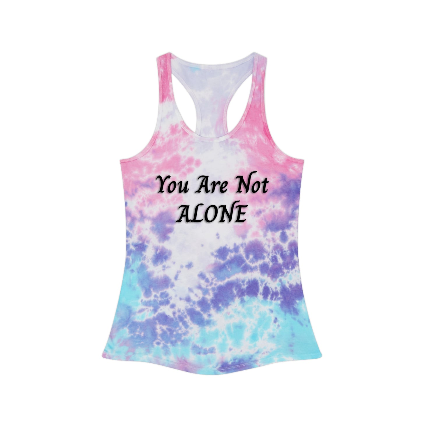 You Are Not Alone Tie Dye Racerback Tank Top