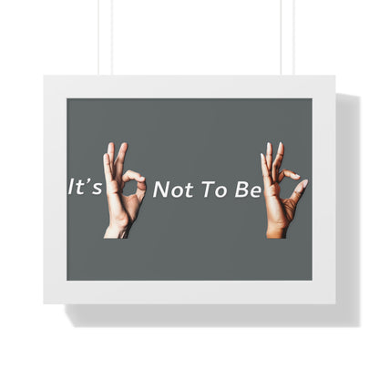 It's OK Not To Be OK Framed Horizontal Poster