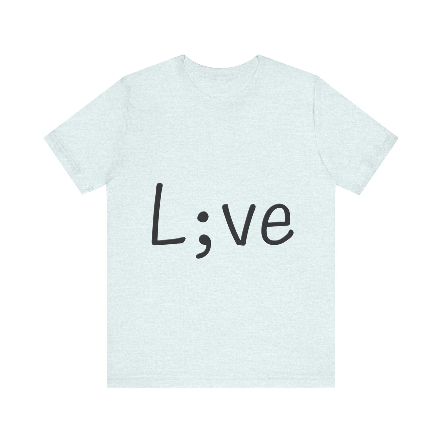 Semi-Colon L;ve T-Shirt