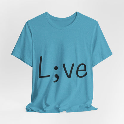 Semi-Colon L;ve T-Shirt