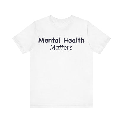 Mental Health Matters T-Shirt