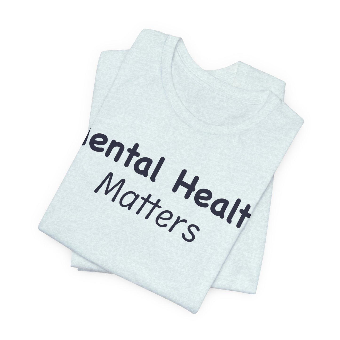 Mental Health Matters T-Shirt