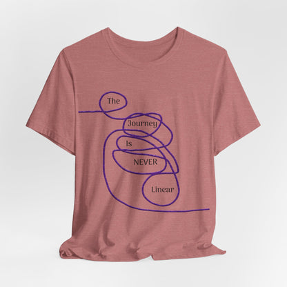 The Journey is Never Linear T-Shirt