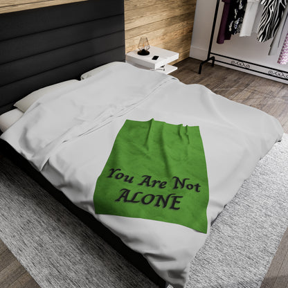 You Are Not Alone Velveteen Plush Blanket