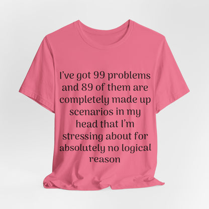 99 Problems T-Shirt