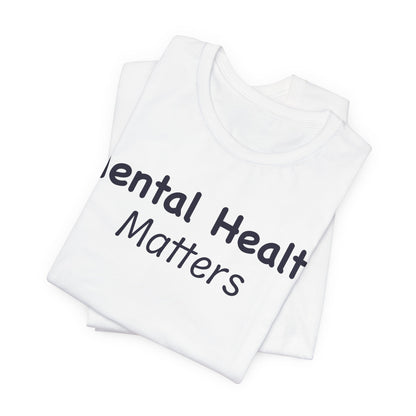 Mental Health Matters T-Shirt