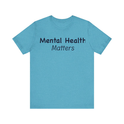 Mental Health Matters T-Shirt