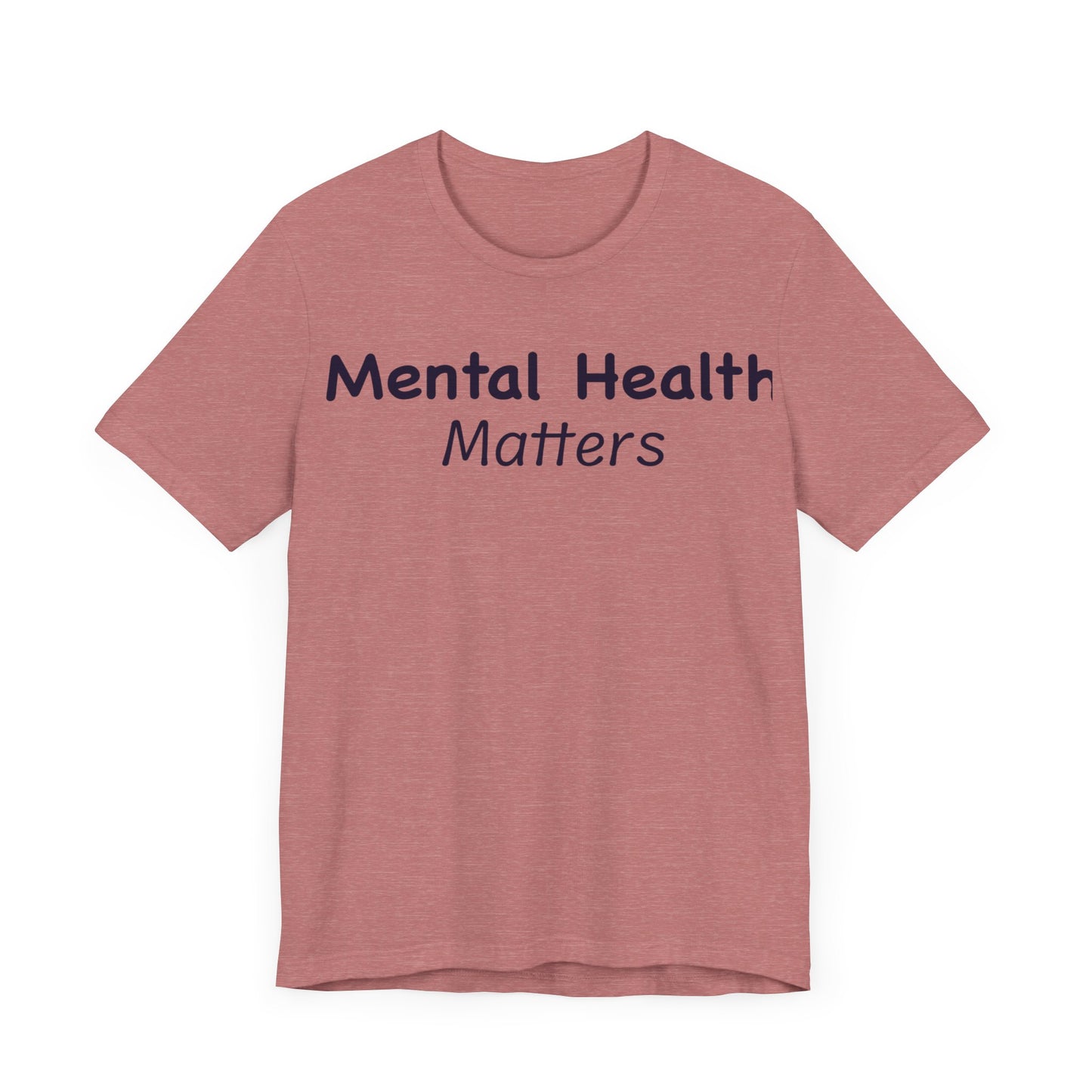 Mental Health Matters T-Shirt