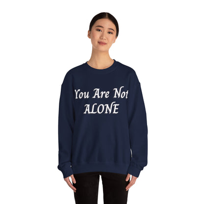 You Are Not Alone Unisex Heavy Blend™ Crewneck Sweatshirt