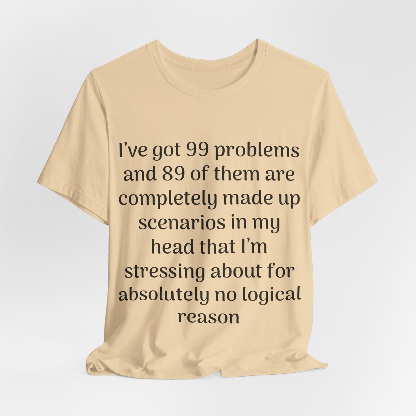 99 Problems T-Shirt