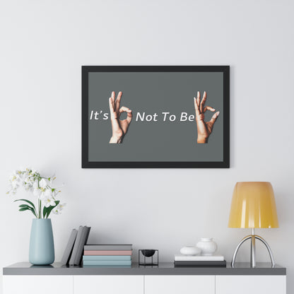 It's OK Not To Be OK Framed Horizontal Poster