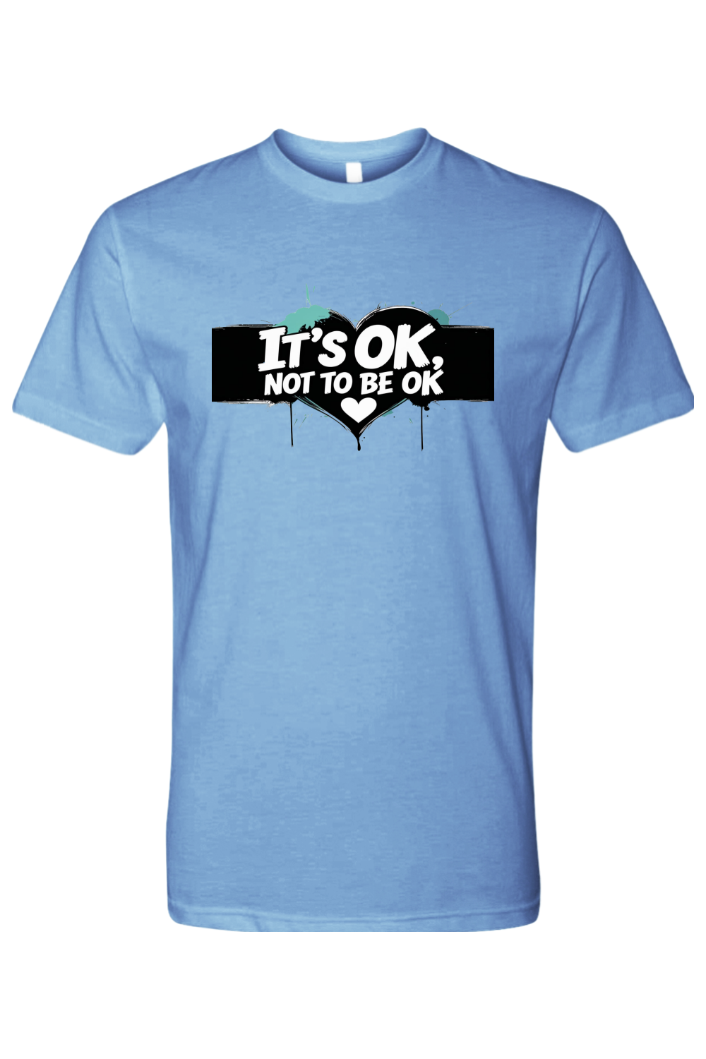 T-Shirt - Its OK not to be OK