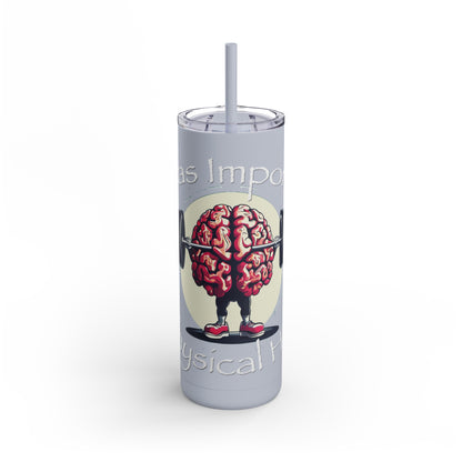 Mental Health Muscle Skinny Matte Tumbler, 20oz