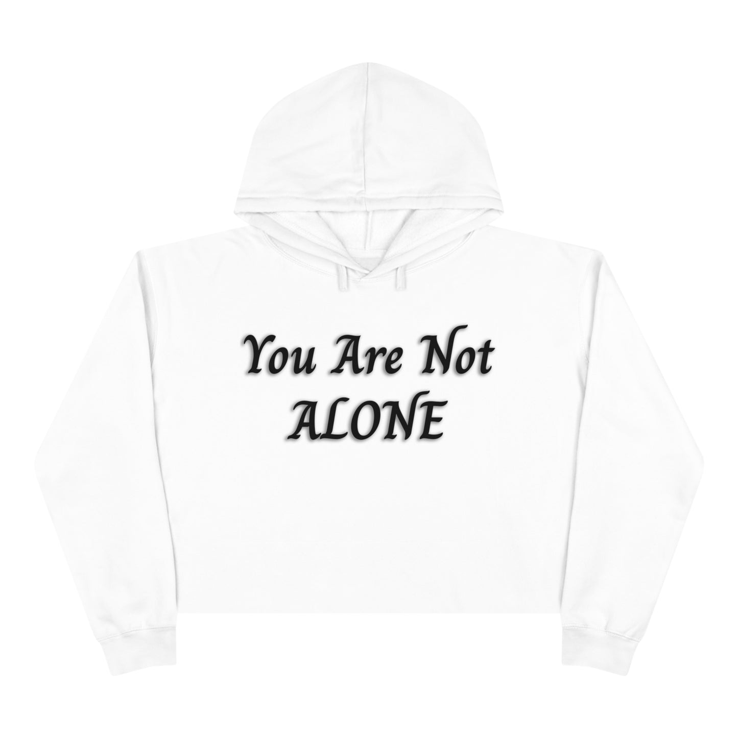 You Are Not Alone Crop Hoodie