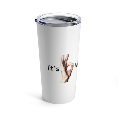 It's OK Not To Be OK Hands 20oz Tumbler