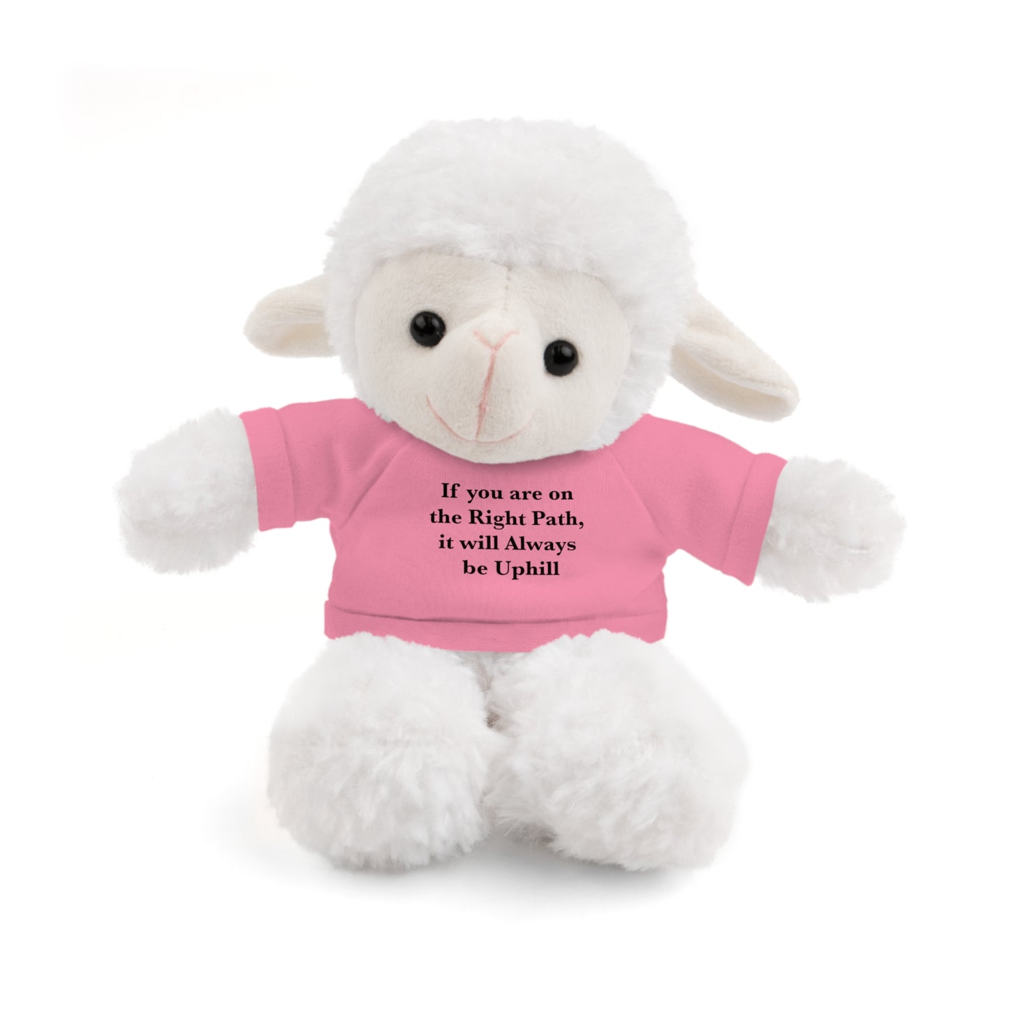 If You are on the Right Path it will Always be Uphill Stuffed Animals with Tee