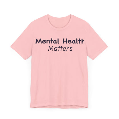 Mental Health Matters T-Shirt