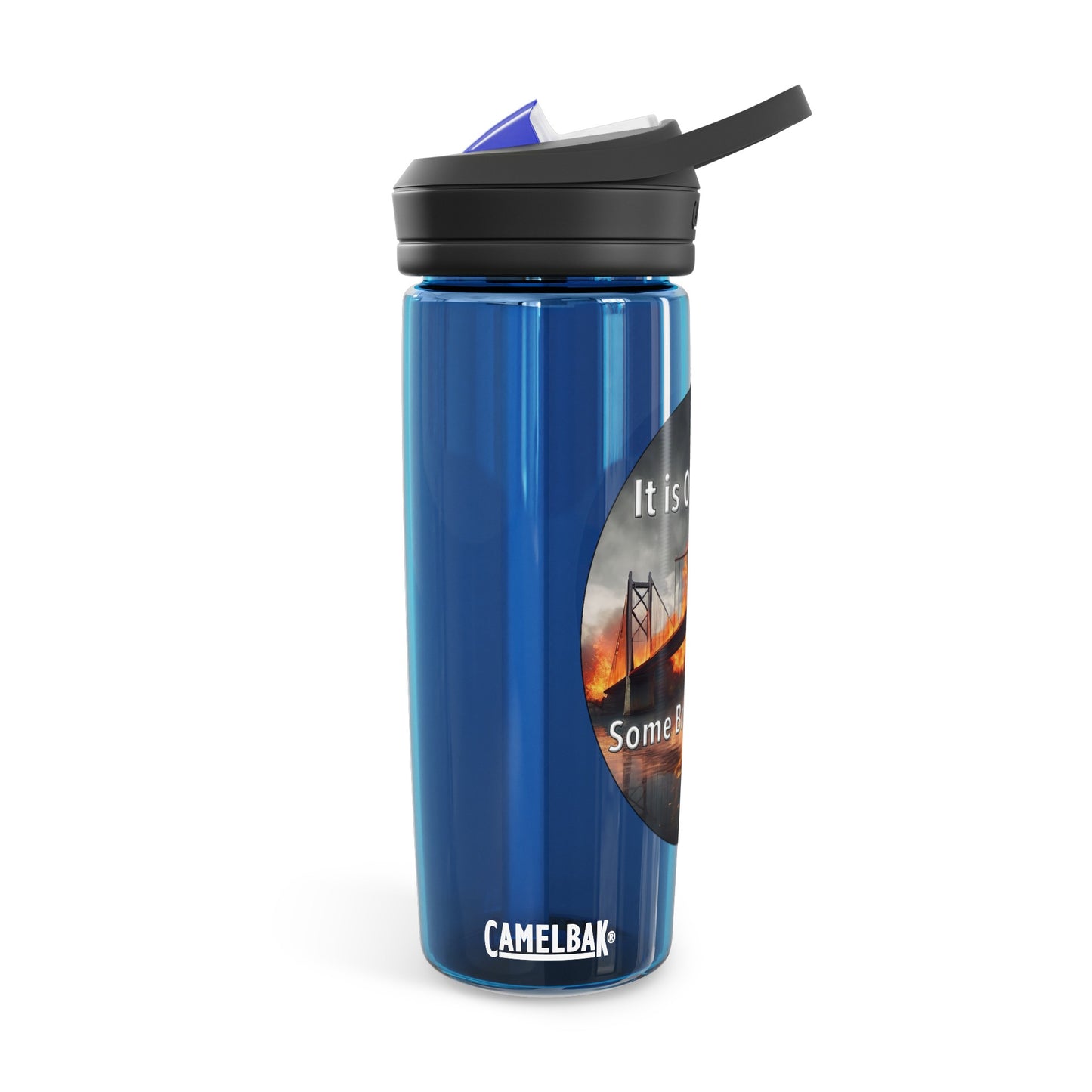 It is OK to let some Bridges Burn CamelBak Eddy® Water Bottle