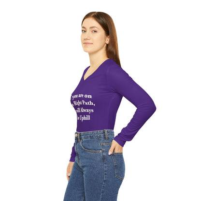 If You are on the Right Path it will Always be Uphill Long Sleeve V-neck Shirt