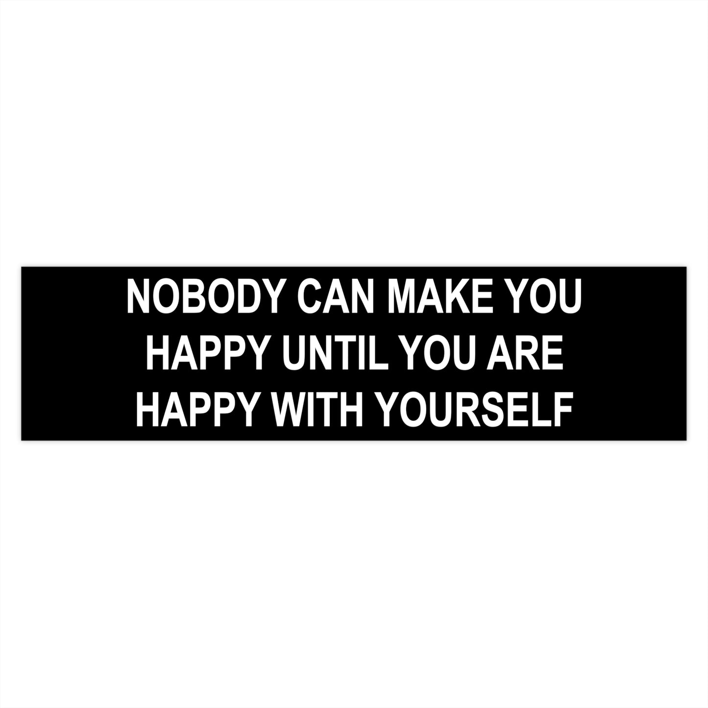 Happy with Yourself Bumper Stickers