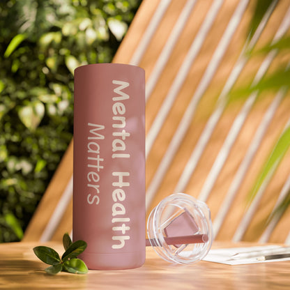 Mental Health Matters Skinny Matte Tumbler, 20oz