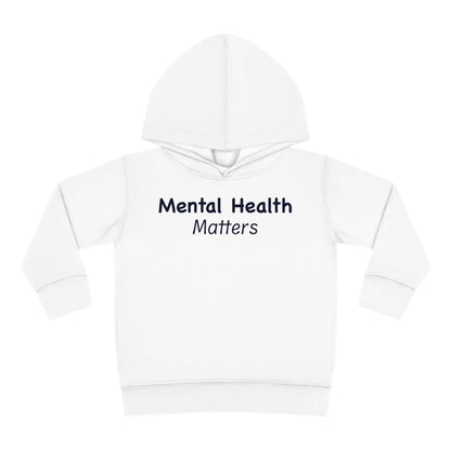 Mental Health Matters Toddler Pullover Fleece Hoodie