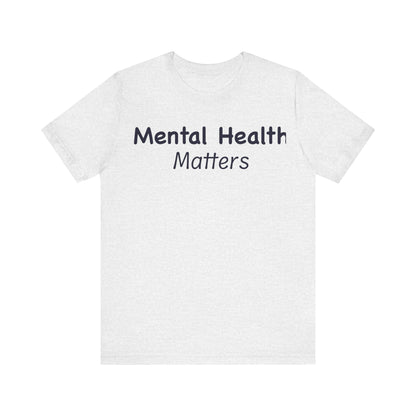 Mental Health Matters T-Shirt