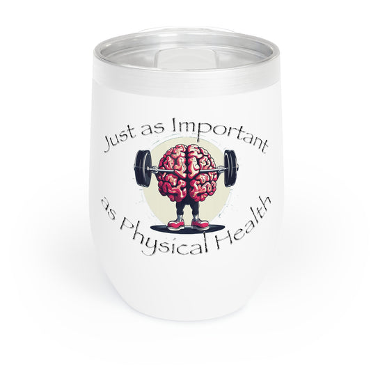 Mental Health Muscle Chill Wine Tumbler