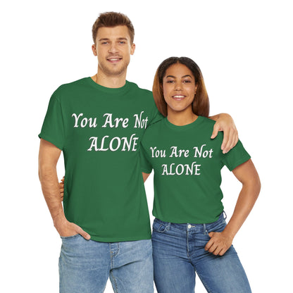 You Are Not Alone Unisex Heavy Cotton Tee