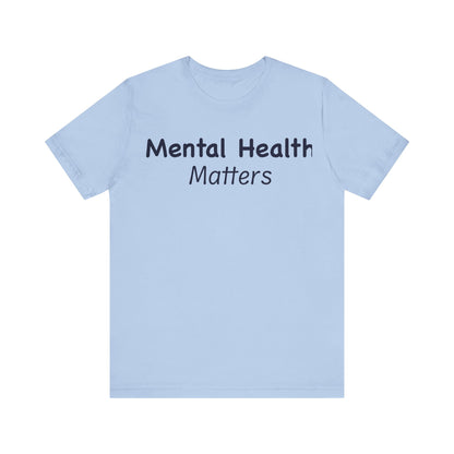 Mental Health Matters T-Shirt